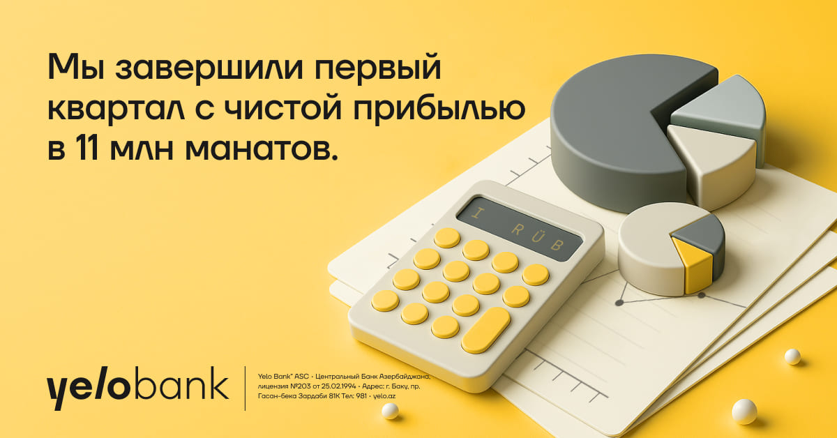Yelo Bank birinci rübdə pozitiv artım dinamikası nümayiş etdirib